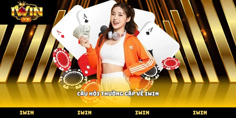 Câu hỏi thường gặp về iWIN