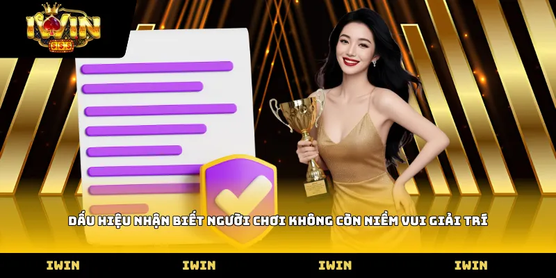 Dấu hiệu nhận biết người chơi không còn niềm vui giải trí