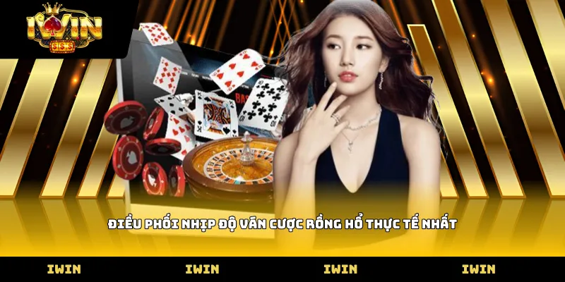 Điều phối nhịp độ ván cược rồng hổ thực tế nhất