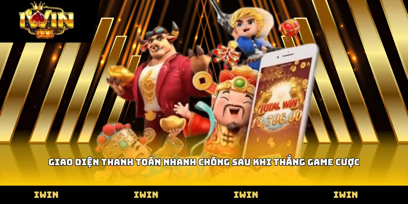 Giao diện thanh toán nhanh chóng sau khi thắng game cược