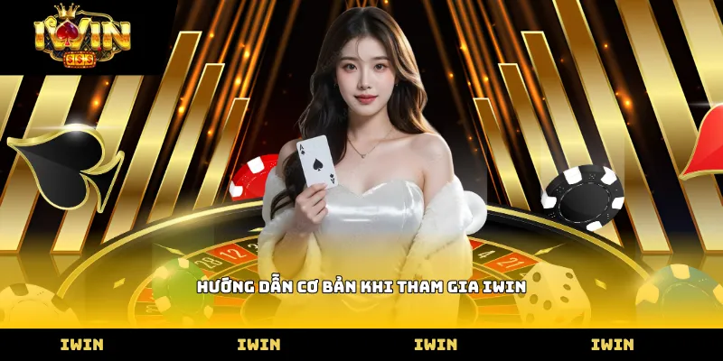 Hướng dẫn cơ bản khi tham gia iWIN