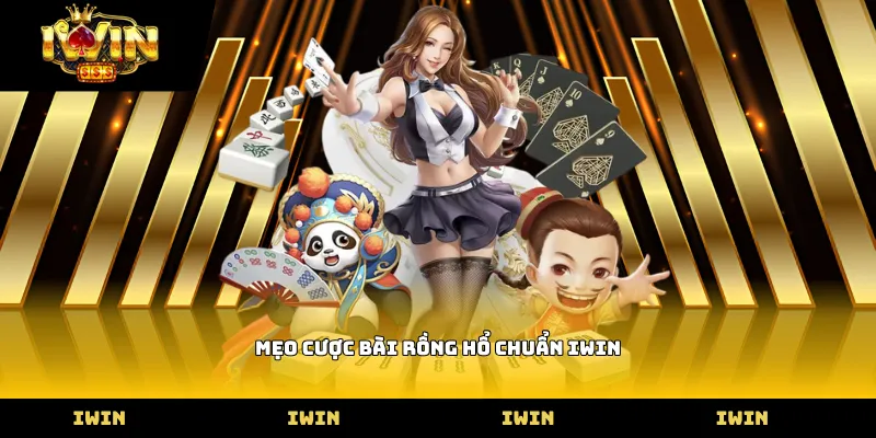 Mẹo cược bài rồng hổ chuẩn Iwin